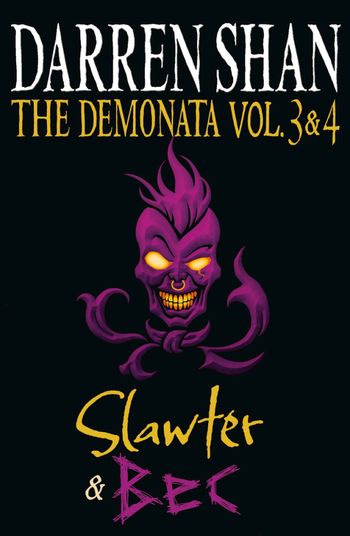 The Demonata - Volumes 3 and 4 - Slawter/Bec (The Demonata) - Darren Shan