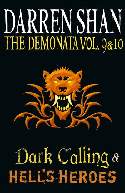 The Demonata - Volumes 9 and 10 - Dark Calling/Hell’s Heroes (The Demonata) - Darren Shan