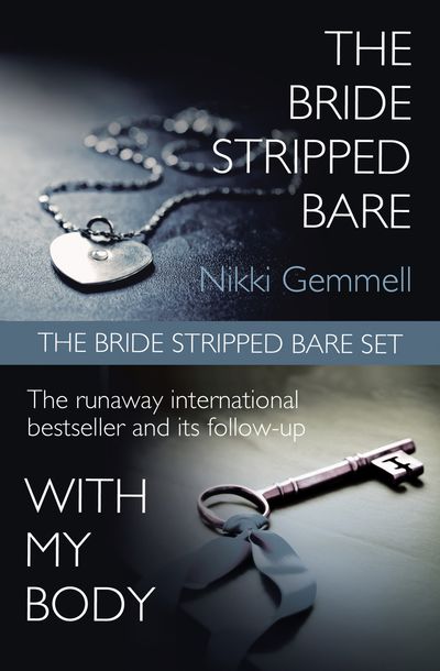 The Bride Stripped Bare Set: The Bride Stripped Bare / With My Body - Nikki Gemmell