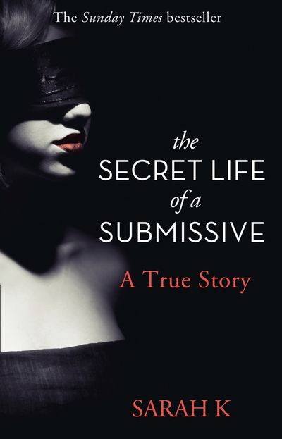Cover image for The Secret Life of a Submissive - Sarah K
