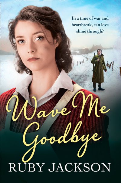 Cover image for Wave Me Goodbye: Churchill’s Angels edition - Ruby Jackson