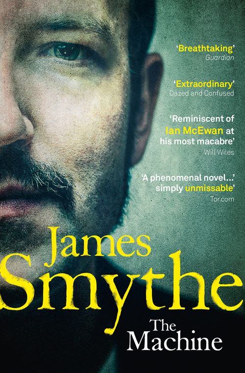 The Machine, Sci-Fi & Fantasy, Paperback, James Smythe