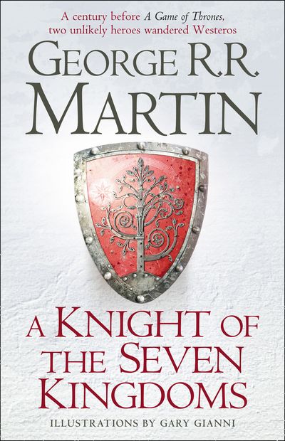 A Knight of the Seven Kingdoms - George R.R. Martin, Illustrated by Gary Gianni