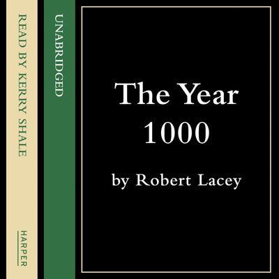 The Year 1000: Abridged edition - Robert Lacey and Danny Danziger, Read by Derek Jacobi