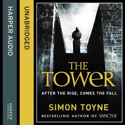 Cover image for The Tower: Unabridged edition - Simon Toyne, Read by Jonathan Keeble