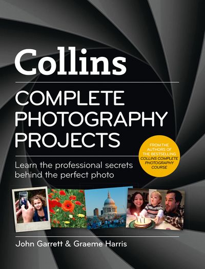 Cover image for Collins Complete Photography Projects - John Garrett and Graeme Harris