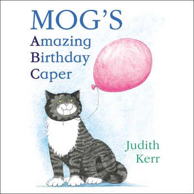 Mog’s Amazing Birthday Caper: ABC - Judith Kerr, Read by Andrew Sachs