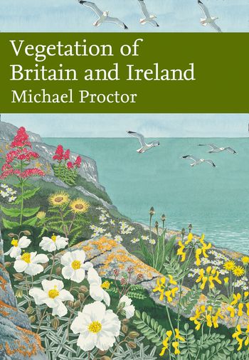 Vegetation of Britain and Ireland (Collins New Naturalist Library, Book 122)