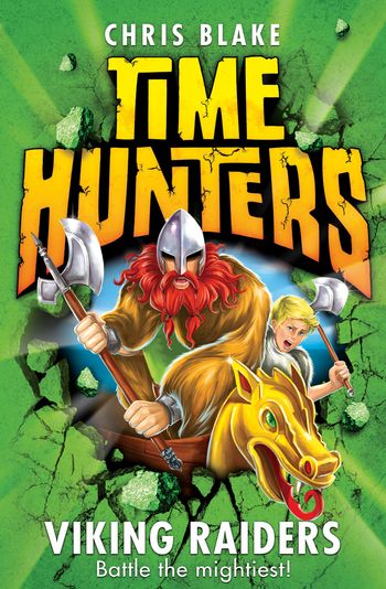 Time Hunters - Viking Raiders (Time Hunters, Book 3) - Chris Blake