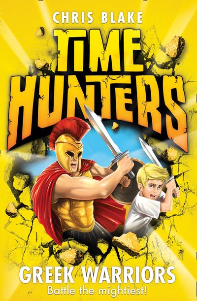 Time Hunters - Greek Warriors (Time Hunters, Book 4) - Chris Blake