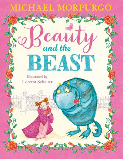 Beauty and the Beast (Read aloud by Michael Morpurgo) - Michael Morpurgo, Illustrated by Loretta Schauer, Read by Michael Morpurgo