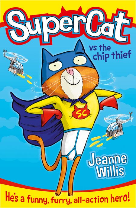 Cover image for Supercat - Supercat vs The Chip Thief (Supercat, Book 1) - Jeanne Willis