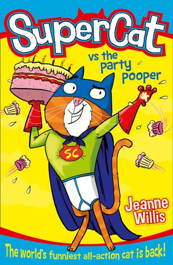 Supercat - Supercat vs The Party Pooper (Supercat, Book 2) - Jeanne Willis