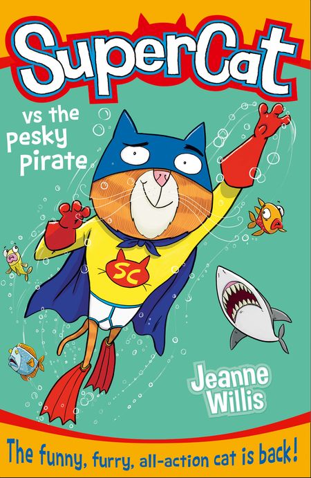 Cover image for Supercat - Supercat vs the Pesky Pirate (Supercat, Book 3) - Jeanne Willis