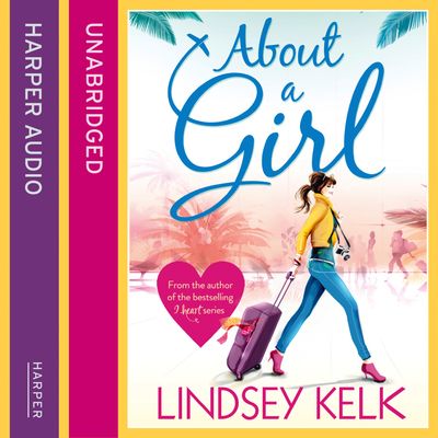 Cover image for Tess Brookes Series - About a Girl (Tess Brookes Series, Book 1): Unabridged edition - Lindsey Kelk, Read by Penelope Rawlins