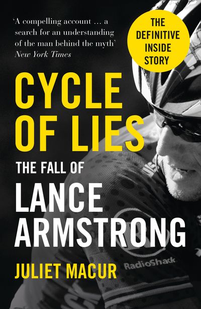 Cover image for Cycle of Lies: The Fall of Lance Armstrong - Juliet Macur