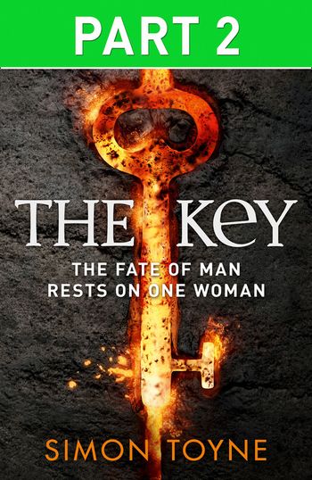 The Key: Part Two - Simon Toyne