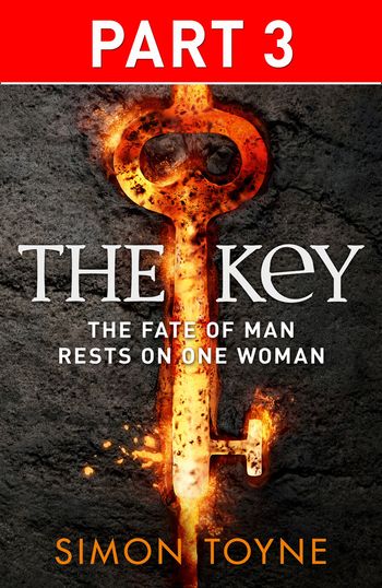 The Key: Part Three - Simon Toyne