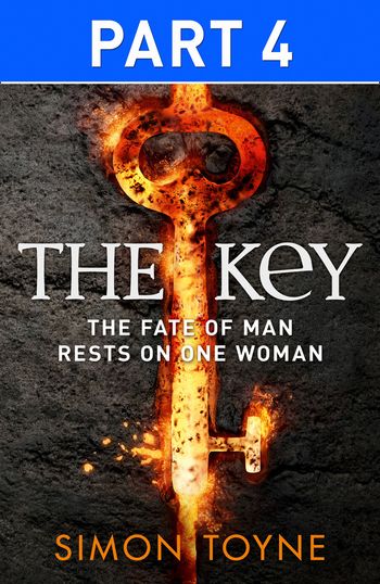 The Key: Part Four - Simon Toyne