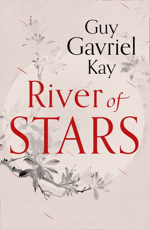 River of Stars, Fiction, Paperback, Guy Gavriel Kay