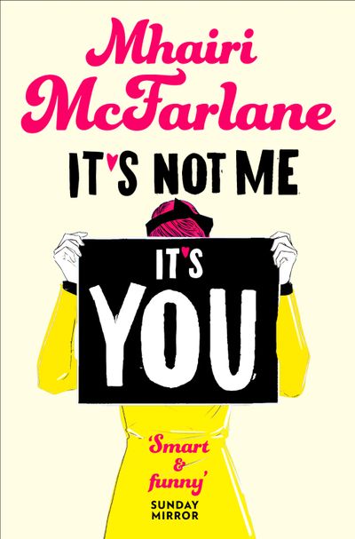Cover image for It’s Not Me, It’s You - Mhairi McFarlane