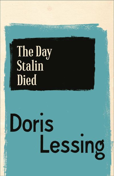 The Day Stalin Died - Doris Lessing