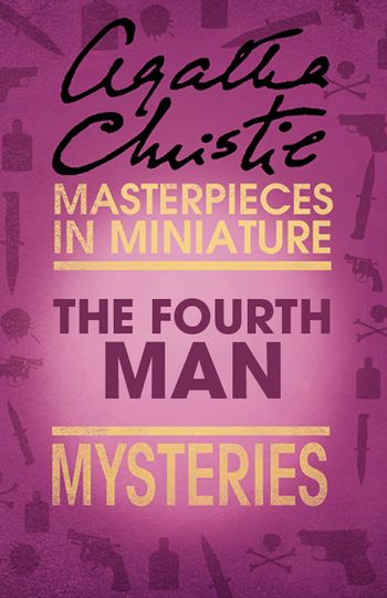 The Fourth Man: An Agatha Christie Short Story - Agatha Christie