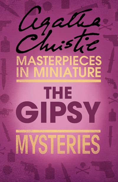 Cover image for The Gipsy: An Agatha Christie Short Story - Agatha Christie