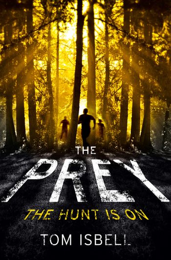 The Prey Series - The Prey (The Prey Series, Book 1) - Tom Isbell