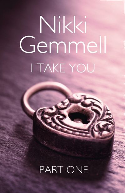 I Take You: Part 1 of 3 - Nikki Gemmell