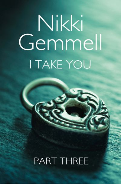 I Take You: Part 3 of 3 - Nikki Gemmell
