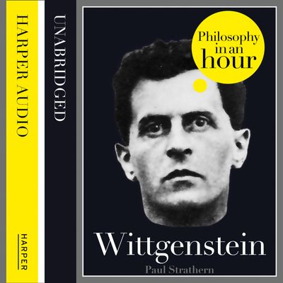 Wittgenstein: Philosophy in an Hour: Unabridged edition - Paul Strathern, Read by Jonathan Keeble