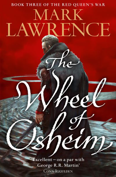 Red Queen’s War - The Wheel of Osheim (Red Queen’s War, Book 3) - Mark Lawrence