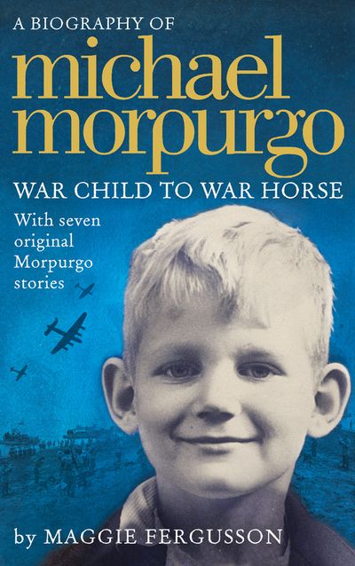 Cover image for Michael Morpurgo: War Child to War Horse - Maggie Fergusson