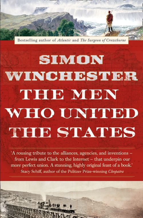 The Men Who United the States by Simon Winchester (PB 2014) - Image 9