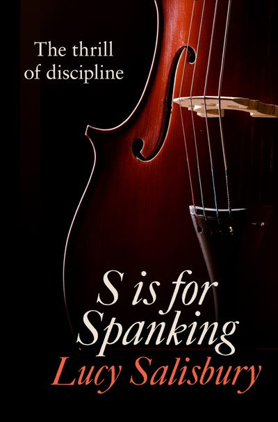 S is for Spanking - Lucy Salisbury
