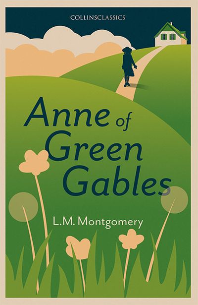 Cover image for Collins Classics - Anne of Green Gables (Collins Classics) - Lucy Maud Montgomery