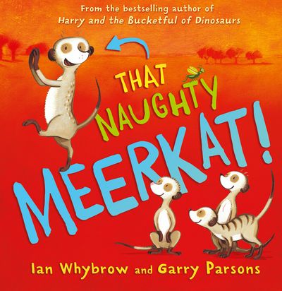 Cover image for That Naughty Meerkat! - Ian Whybrow, Illustrated by Garry Parsons