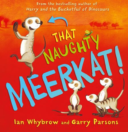 Cover image for That Naughty Meerkat! - Ian Whybrow, Illustrated by Garry Parsons