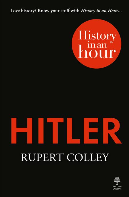Cover image for Hitler: History in an Hour - Rupert Colley