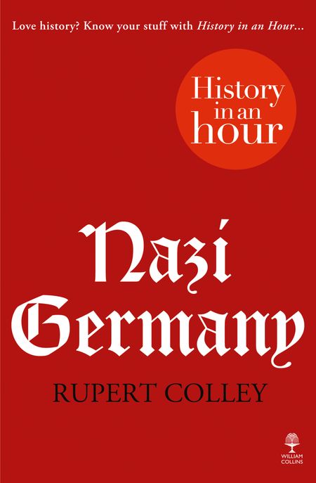 Cover image for Nazi Germany: History in an Hour - Rupert Colley