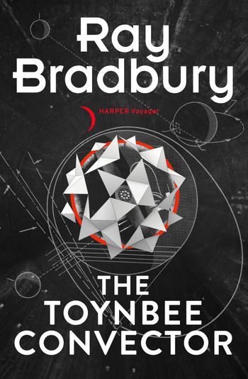 The Toynbee Convector - Ray Bradbury