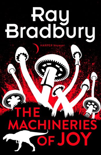 The Machineries of Joy - Ray Bradbury