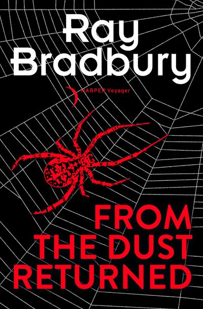 From the Dust Returned - Ray Bradbury