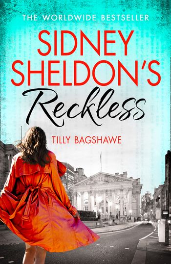 Sidney Sheldon’s Reckless - Sidney Sheldon and Tilly Bagshawe