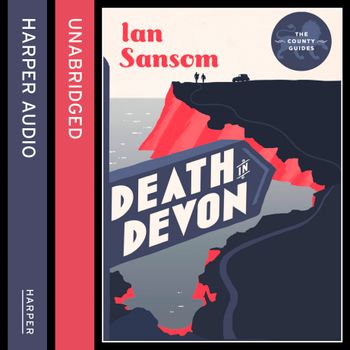 Death in Devon: Unabridged edition - Ian Sansom, Read by Mike Grady