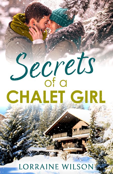 Cover image for Ski Season - Secrets of a Chalet Girl: (A Novella) (Ski Season, Book 2) - Lorraine Wilson