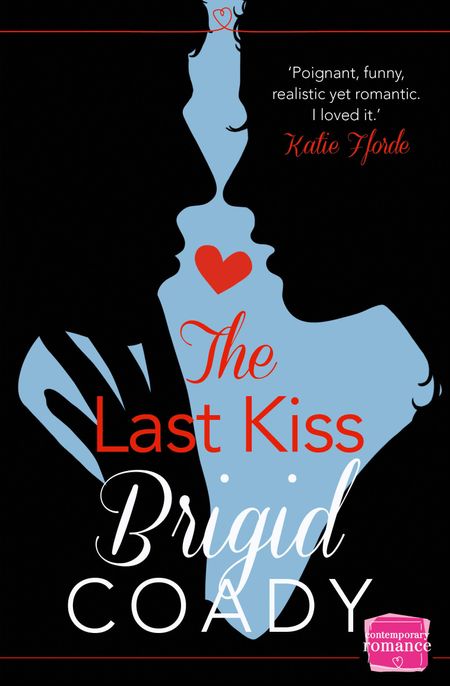 The Last Kiss: HarperImpulse Mobile Shorts (The Kiss Collection) - Brigid Coady