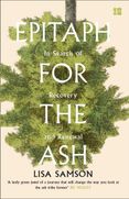 Epitaph for the Ash: In Search of Recovery and Renewal
