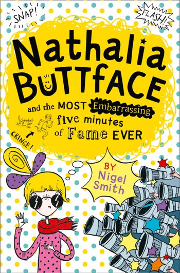 Nathalia Buttface - Nathalia Buttface and the Most Embarrassing Five Minutes of Fame Ever (Nathalia Buttface) - Nigel Smith